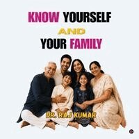 Dr Raj Kumar - Know Yourself And Your Family, Häftad. Tillgänglighet: Tillfälligt slut