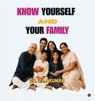 Dr Raj Kumar - Know Yourself And Your Family, Inbunden. Tillgänglighet: Tillfälligt slut