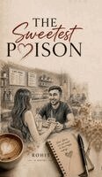 Rohit Kumar - Sweetest Poison, Inbunden