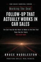 Bruce Huddleston - Follow-Up That Actually Works in Car Sales, Häftad