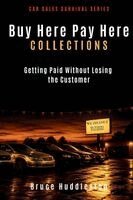 Bruce Huddleston - Buy Here Pay Here Collections, Häftad
