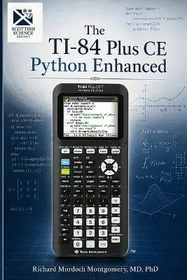Richard Murdoch Montgomery - TI-84 Plus CE Python Enhanced - A Comprehensive Scientific and Computational Treatise, Häftad. Tillgänglighet: Lägg i varukorg