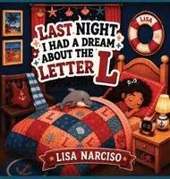 Lisa Narciso - Last Night I Had A Dream About The Letter L, Inbunden. Tillgänglighet: Lägg i varukorg