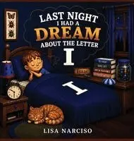 Lisa Narciso - Last Night I Had A Dream About The Letter I, Inbunden. Tillgänglighet: Lägg i varukorg