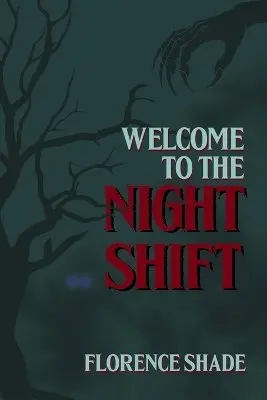 Florence Shade - Welcome to the Night Shift, Häftad. Tillgänglighet: Lägg i varukorg