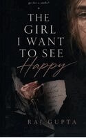 Raj Gupta - Girl I Want To See Happy, Inbunden. Tillgänglighet: Lägg i varukorg