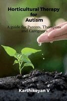 Karthikeyan V - Horticultural Therapy for Autism, Häftad. Tillgänglighet: Lägg i varukorg