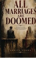 Amrita Verma - All Marriages Are Doomed, Inbunden