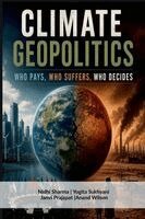 Nidhi Sharma, Yogita Sukhyani, Anand Wilson Janvi Prajapat - Climate Geopolitics, Häftad. Tillgänglighet: Lägg i varukorg