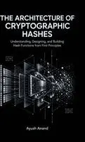 Ayush Anand - Architecture of Cryptographic Hashes, Inbunden. Tillgänglighet: Lägg i varukorg