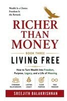Sreejith Balakrishnan - Richer Than Money (Book-Three), Häftad. Tillgänglighet: Lägg i varukorg
