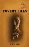 Sneha Sabu - Covert Files, Häftad. Tillgänglighet: Lägg i varukorg