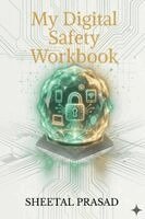 My Digital Safety Workbook