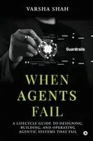 Varsha Shah - When Agents Fail, Häftad. Tillgänglighet: Lägg i varukorg
