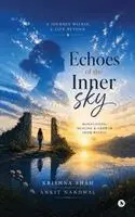 Krishna Shah, Ankit Nandwal - Echoes of the Inner Sky, Häftad. Tillgänglighet: Tillfälligt slut