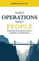 Carrie Graham - When Operations Meet People, Häftad