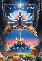 John Maeson - Elemental Garden, Inbunden