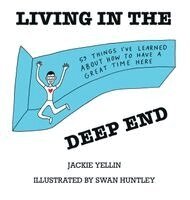 Jackie Yellin - Living in the Deep End, Inbunden. Tillgänglighet: Lägg i varukorg