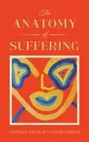 Stephan Nicolaus Hoerhammer - Anatomy of Suffering, Häftad. Tillgänglighet: Lägg i varukorg