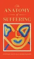 Stephan Nicolaus Hoerhammer - Anatomy of Suffering, Inbunden. Tillgänglighet: Lägg i varukorg