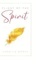 Jocelyn Oades - Flight of the Spirit, Inbunden. Tillgänglighet: Tillfälligt slut