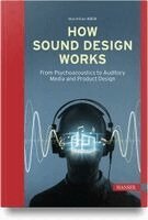Kock - How Sound Design Works: From Psychoacoustics to Auditory Media and Product Design, Inbunden