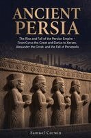 Samuel Corwin - Ancient Persia, Häftad. Tillgänglighet: Lägg i varukorg