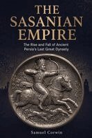 Samuel Corwin - Sasanian Empire, Häftad. Tillgänglighet: Lägg i varukorg