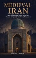 Samuel Corwin - Medieval Iran, Inbunden. Tillgänglighet: Lägg i varukorg