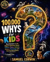 Samuel Corwin - 100,000 Whys for Kids, Häftad. Tillgänglighet: Lägg i varukorg