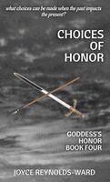 Joyce Reynolds-Ward - Choices of Honor, Inbunden
