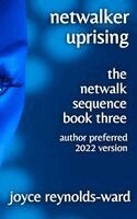 Joyce Reynolds-Ward - Netwalker Uprising, Inbunden