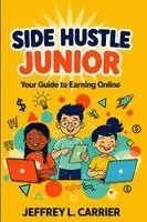 Jeffrey L Carrier - Side Hustle Junior, Häftad. Tillgänglighet: Lägg i varukorg