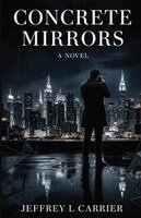 Jeffrey L Carrier - Concrete Mirrors, Häftad