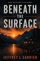 Jeffrey L. Carrier - Beneath the Surface, Häftad