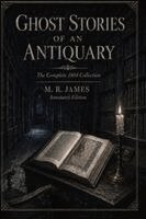M R James, Jeffrey L Carrier - Ghost Stories of an Antiquary, Häftad