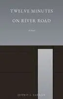 Jeffrey L Carrier - Twelve Minutes on River Road, Häftad. Tillgänglighet: Lägg i varukorg