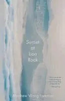 Matthew Wong Foreman - Sunset at Lion Rock, Häftad. Tillgänglighet: Lägg i varukorg