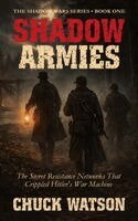 Chuck Watson - Shadow Armies, Inbunden. Tillgänglighet: Lägg i varukorg