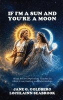 Lochlainn Seabrook, Jane G Goldberg - If I'm a Sun and You're a Moon, Inbunden