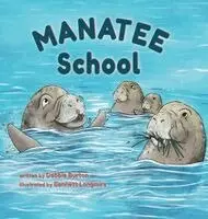 Debbie Burton - Manatee School, Inbunden. Tillgänglighet: Tillfälligt slut