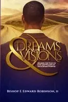 Bishop E Edward Robinson - Dreams & Visions, Häftad. Tillgänglighet: Lägg i varukorg