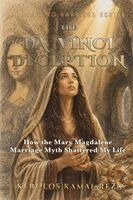Kerolos Kamal Rezk - The Da Vinci Deception: How the Mary Magdalene Marriage Myth shattered my life. Tillgänglighet: Lägg i varukorg