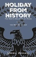 Uriel Zehavi - Holiday From History, Inbunden