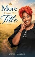 Laneen Morgan - More Than the Title, Inbunden