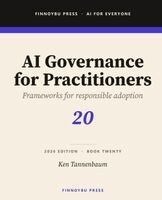 Ken Tannenbaum - AI Governance for Practitioners, Häftad