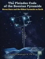 Sam Osmanagich - Pleiades Code of the Bosnian Pyramids, Häftad. Tillgänglighet: Lägg i varukorg