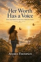 Andrea Thompson - Her Worth Has a Voice, Häftad. Tillgänglighet: Lägg i varukorg