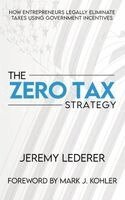 Jeremy Lederer - Zero Tax Strategy, Inbunden