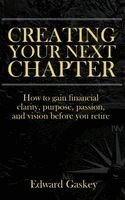 Edward Gaskey - Creating Your Next Chapter, Inbunden